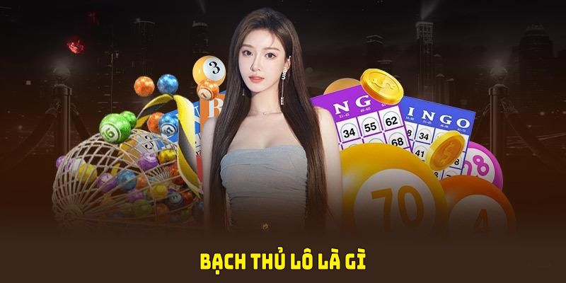 bạch thủ lô là gì